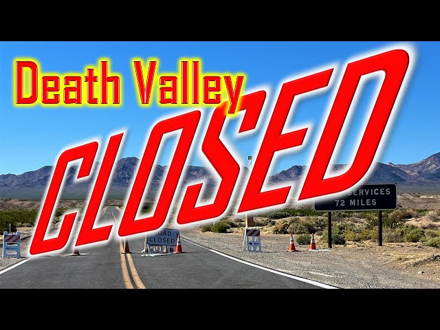 Death Valley Closed: Road Trip Inside the Best National Park