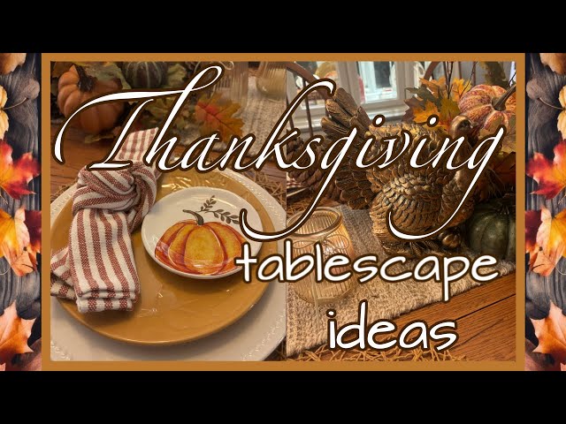 THANKSGIVING TABLESCAPE IDEAS // FALL TABLE SETTING IDEAS // FALL