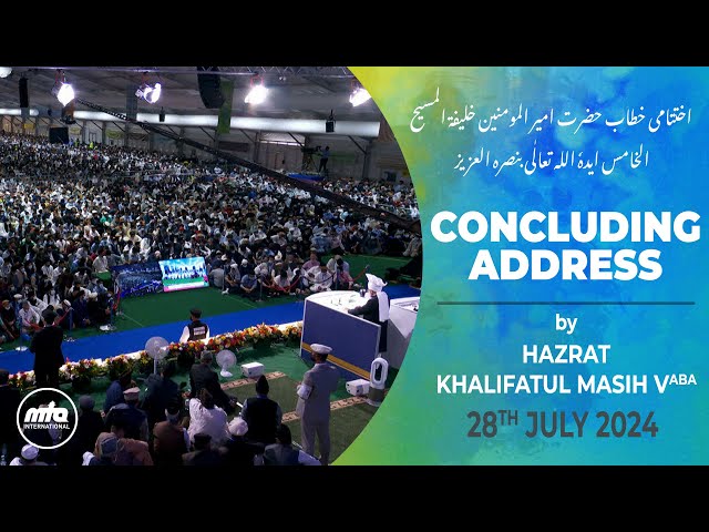 Concluding Address by Huzoor (aba) | Jalsa Salana UK 2024