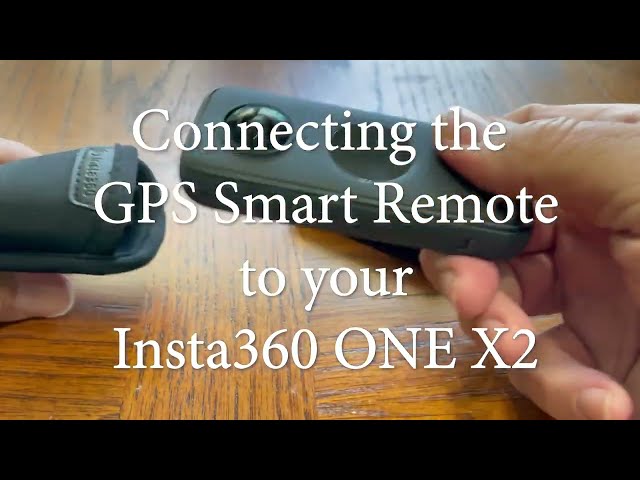 Connecting Your Insta360 GPS Smart Remote To Your Insta360 ONE X2 Camera