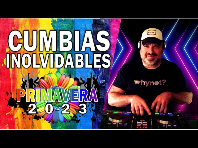 CUMBIAS INOLVIDABLES PARA BAILAR 🌸 PRIMAVERA 2023 🌸 by @DjHernanGolabek