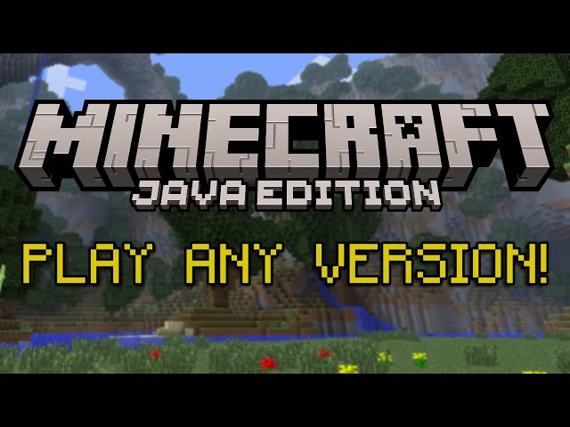 How to Play Old Versions of Minecraft Java