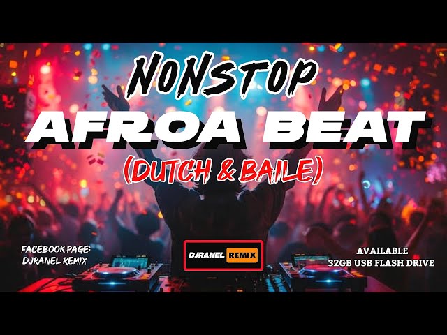 NONSTOP AFROA BEAT MUSIC | PARTY HYPE 2025 | DJRANEL REMIX