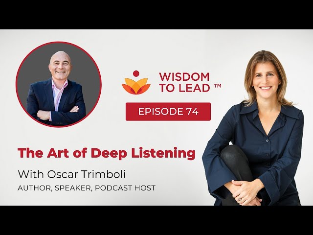 What Is The Art Of Deep Listening? | Deep Listening with Oscar Trimboli