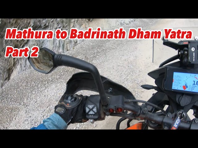 Mathura to Badrinath Yatra on KTM 390 Adventure. Day-2 Night Stay at Badrinath Dham, Uttrakhand