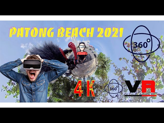 360° VR Virtual Walking Tour | Patong Beach, Phuket 2022