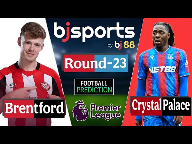 English premier League 2025।Round 23। Brentford vs Crystal Palace Match Prediction। Bj Sports Live।