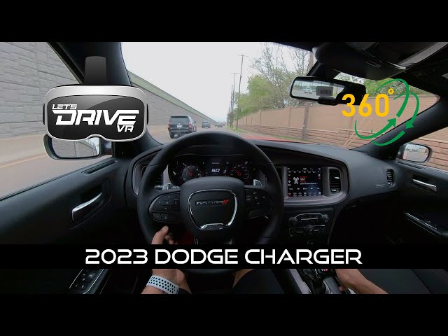 2023 Dodge Charger R/T -  Let’s Drive VR - 360 View First Person Driving