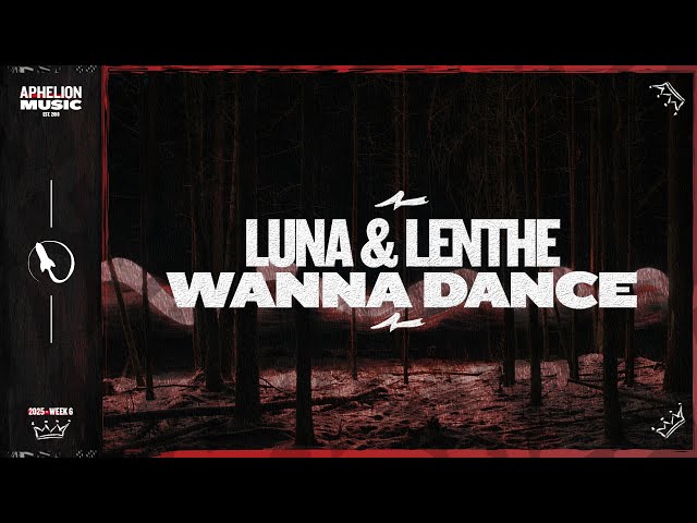 Luna & Lenthe - Wanna Dance (Extended Mix)