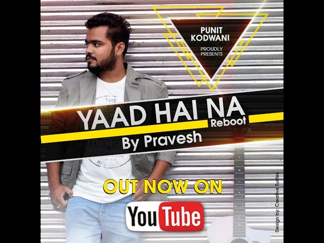 YAAD HAI NA FULL Video Song | Raaz Reboot | COVER | BY PRAVESH