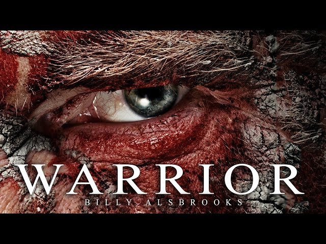 WARRIOR - Best Motivational Speech Video (Featuring Billy Alsbrooks)