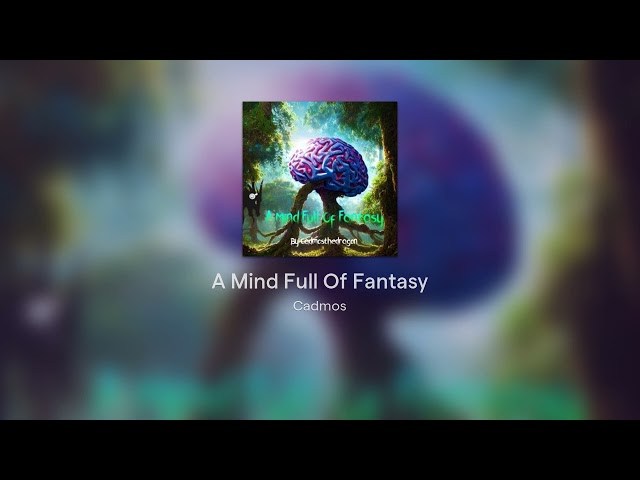 A Mind Full Of Fantasy