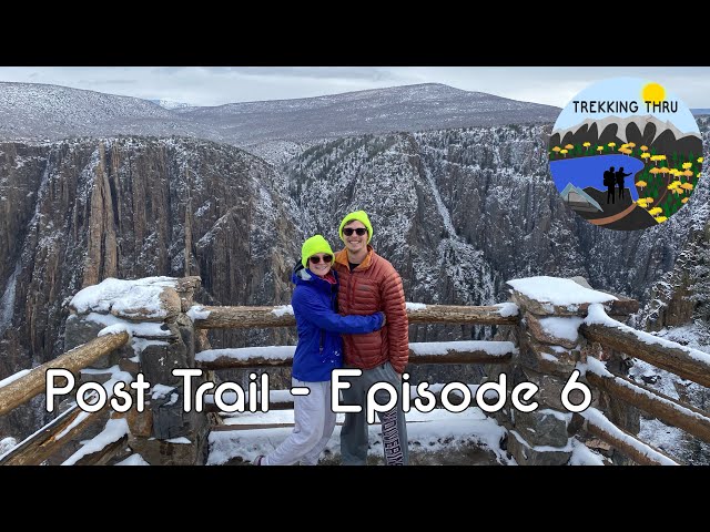 Black Canyon of the Gunnison, Thanksgiving in Utah, Moose Sighting - AT Post Trail Ep6