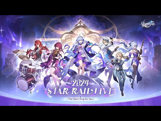 "Star Rail LIVE 2024" Concert Full Recording | Honkai: Star Rail