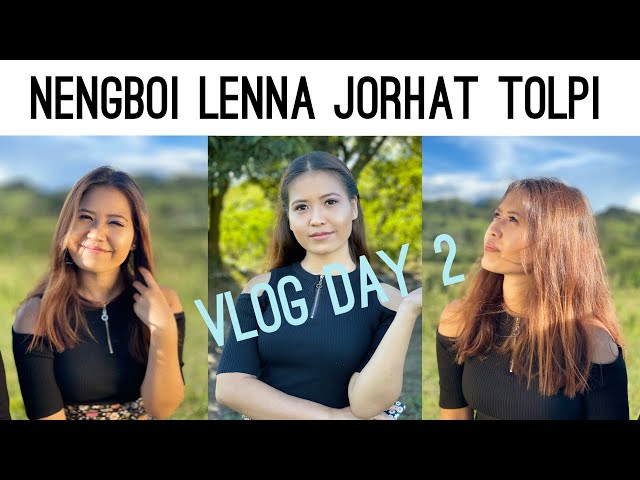 SHOOTING VLOG DAY 2 || NENGBOI LENNA JORHAT TOLPI || KIMMI KHONGSAI || JAJAI SINGSIT