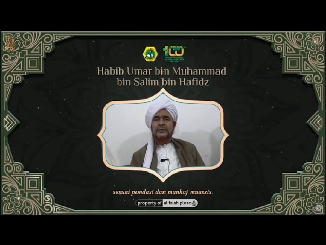 Tahniah 100 tahun PP Al Falah Ploso Mojo Kediri dari Al Habib Umar bin Muhammad bin Salim bin Hafidz