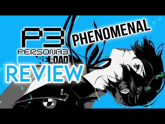 Persona 3 Reload is Phenomenal