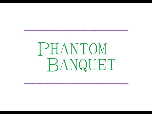 Lap-See Lam - Phantom Banquet (To be viewed with VR Cardboard Headset )