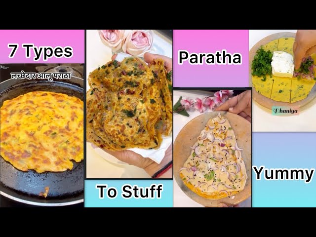 7 Types To Stuff Paratha 👌🏻with Full Detailed Recipe 💯 Different ways to Stuff Paratha #food