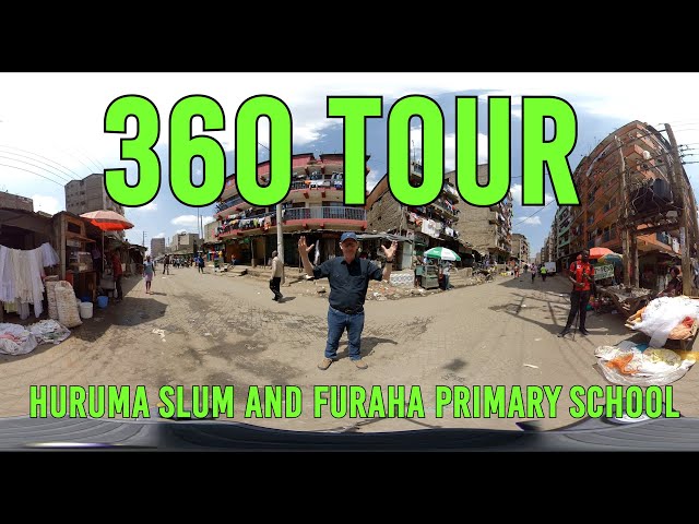 360 Tour - Huruma Slum and Furaha Primary School