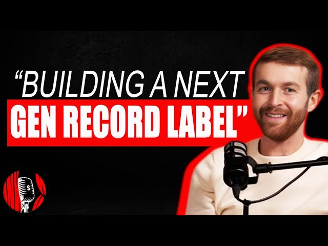 Building The Next Generation Of Record Labels | Dillon Druz