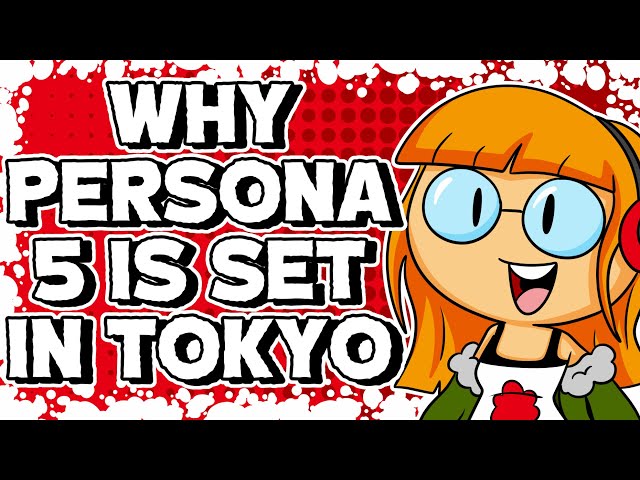 Why Persona 5 is Set in Tokyo [Advent Calendar #6]