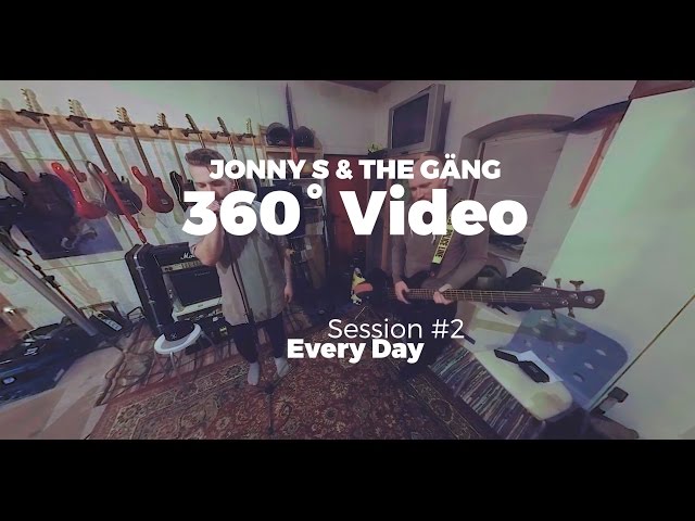 Jonny S & The Gäng - Every Day (360° Video)