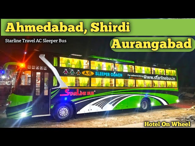 Ahmedabad, Shirdi to Aurangabad bus journey by Starline Travel AC Sleeper and Seater bus