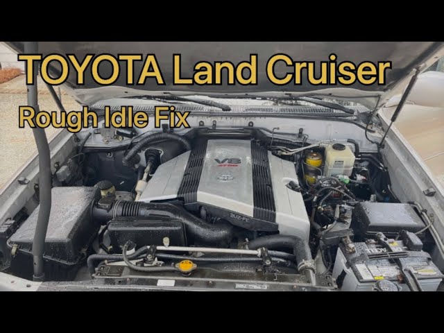 $1500+ Saved! Rough Idle Fix 100 Series Land Cruiser