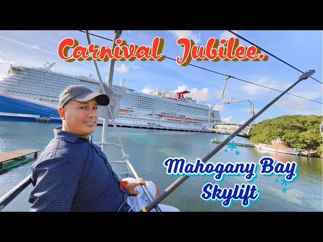 Scenic Chairlift Adventure at Mahogany Bay ! Carnival Cruise & Jubilee Experience in Roatán