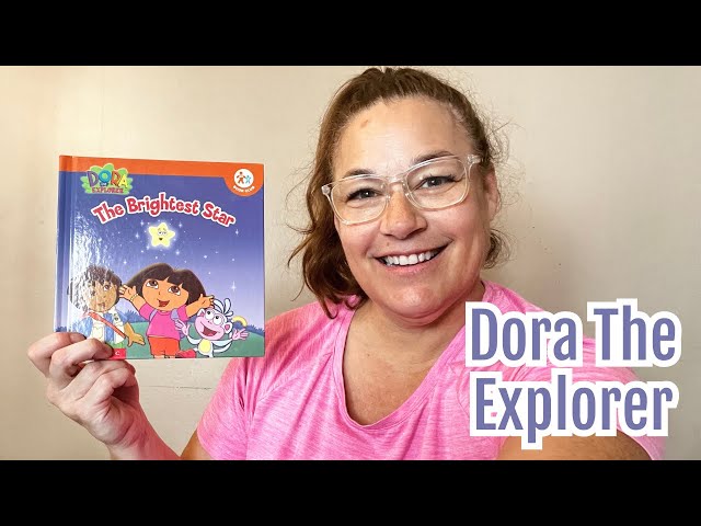 The Brightest Star (a Dora The Explorer Book) | Grandma's Reading Time