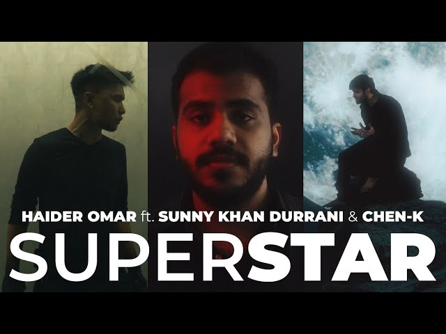 Superstar - Haider Omar | CHEN-K |  Sunny Khan Durrani | Urdu Rap | (Official Music Video)