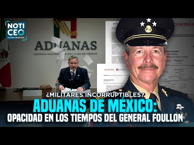 Aduanas de México: opacidad en los tiempos del general Foullon-La estrategia de Trump contra México