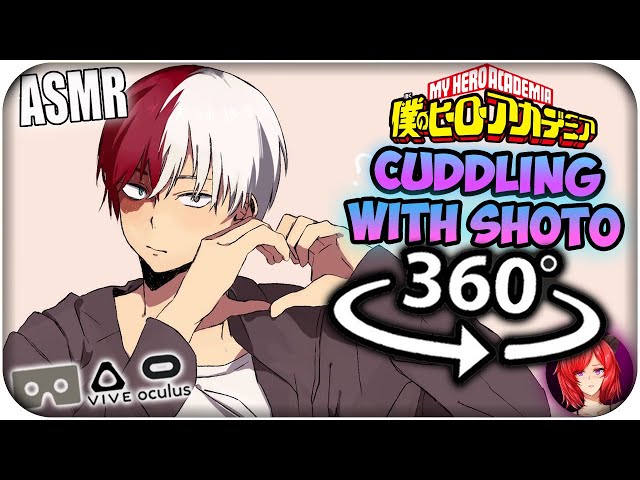 Todoroki Shoto Cuddles You~ [ASMR] 360: My Hero Academia 360 VR