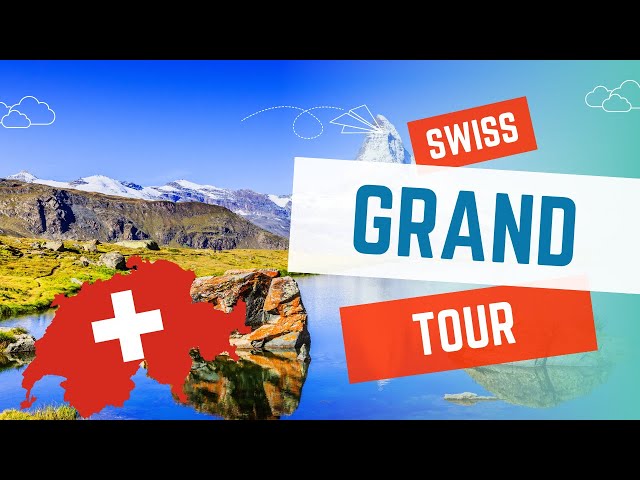 Switzerland Grand Tour - 2020. 10 nights and 10 locations