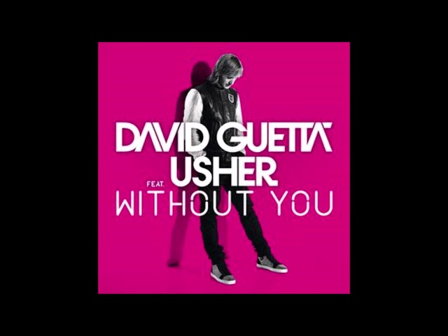 David Guetta ft. Usher - Without You (but it's 800% slower)