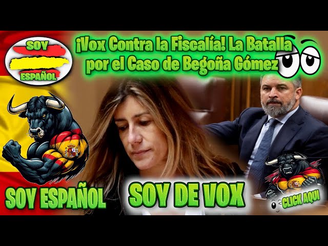 🔴 ¡Vox Contra la Fiscalía! La Batalla por el Caso de Begoña Gómez 💥📰