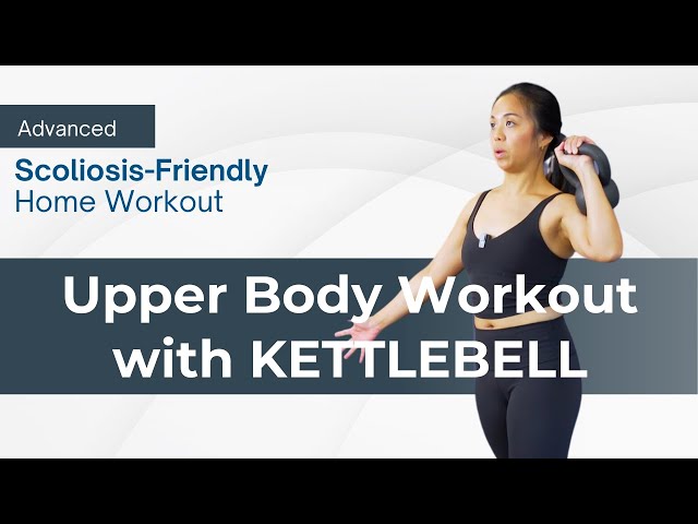 Upper Body Strength with KETTLEBELL | Scoliosis-Friendly Workout for Back & Shoulders