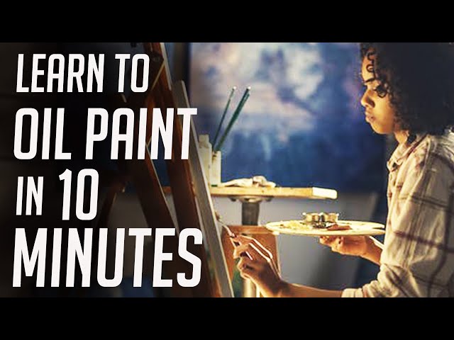 A Crash Course on How to Oil Paint