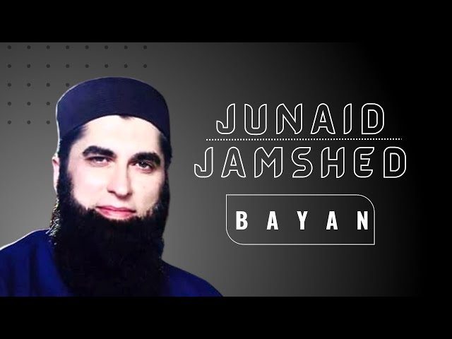 Heart touching bayan by Junaid Jamshed | Powerful  bayan | Islamic bayan