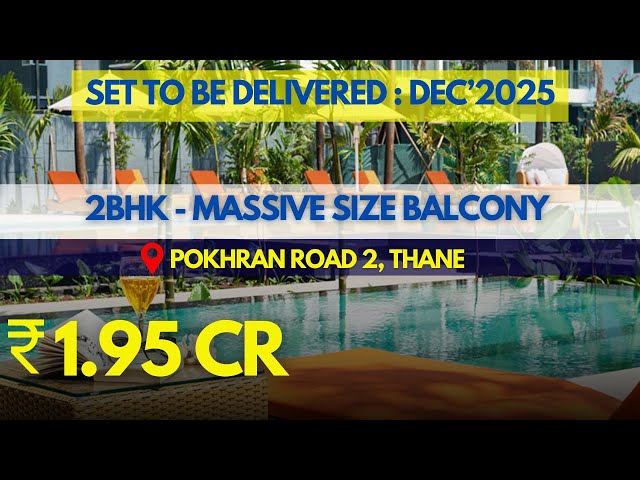 Luxurious 2BHK Expansive Deck |830 Sqft on Pokhran 2, Thane| PossessionDec'25| ₹1.95 Cr| 7718900765