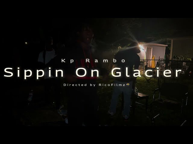 Kp Rambo - Sippin On Glacier (Official Music Video)