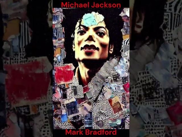 Michael Jackson & Mark Bradford : Then ????