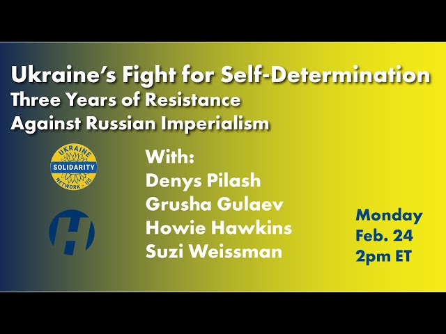 Ukraine’s Fight for Self-Determination: Three Years of Resistance Against Russian Imperialism