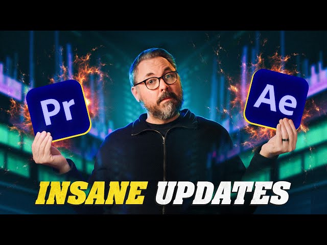 Insane Updates for Adobe Premiere & After Effects