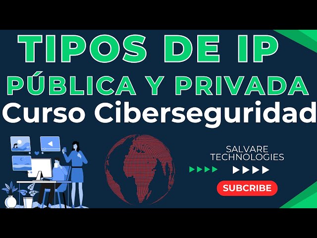 Tipos de IP: Pública y Privada | Curso de Ciberseguridad (Lección 04)