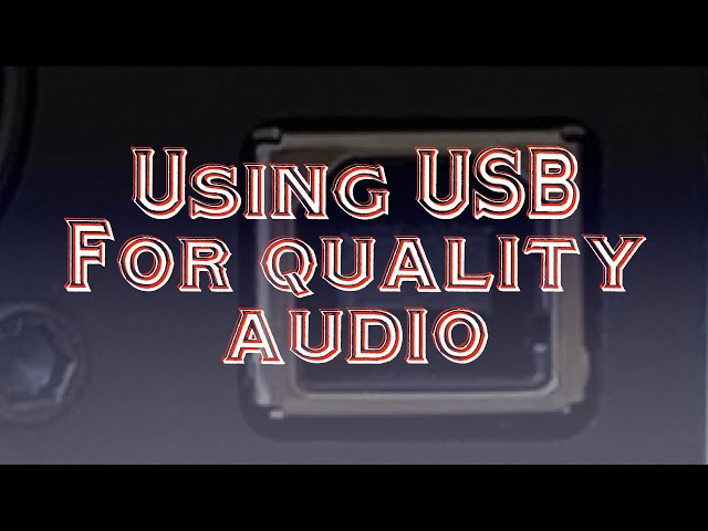 Using USB for quality audio