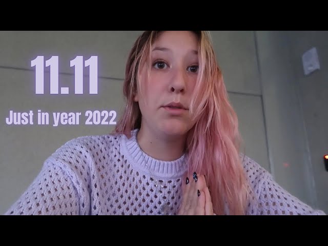 11.11 Just In Year 2022 // JU.STINE.E