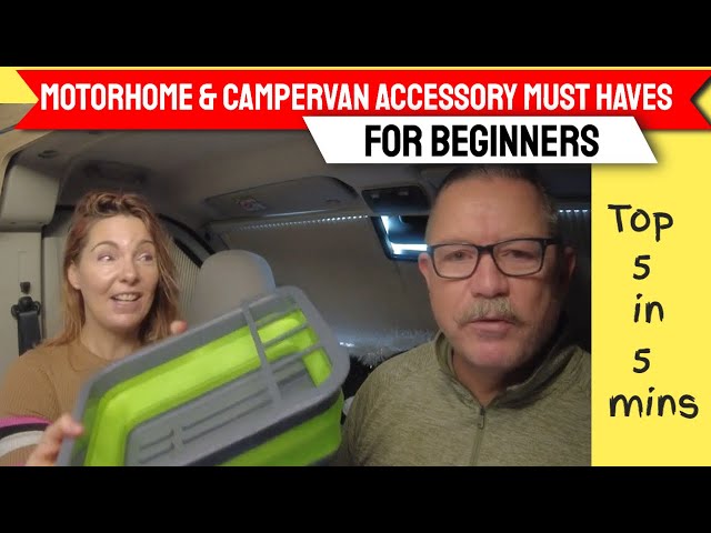 Motorhome and campervan accessory must haves for beginners - Our top 5 in 5 minutes