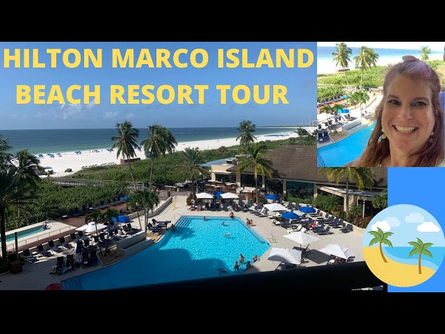 HILTON MARCO ISLAND BEACH RESORT TOUR - Traveling During Covid 19 - Florida